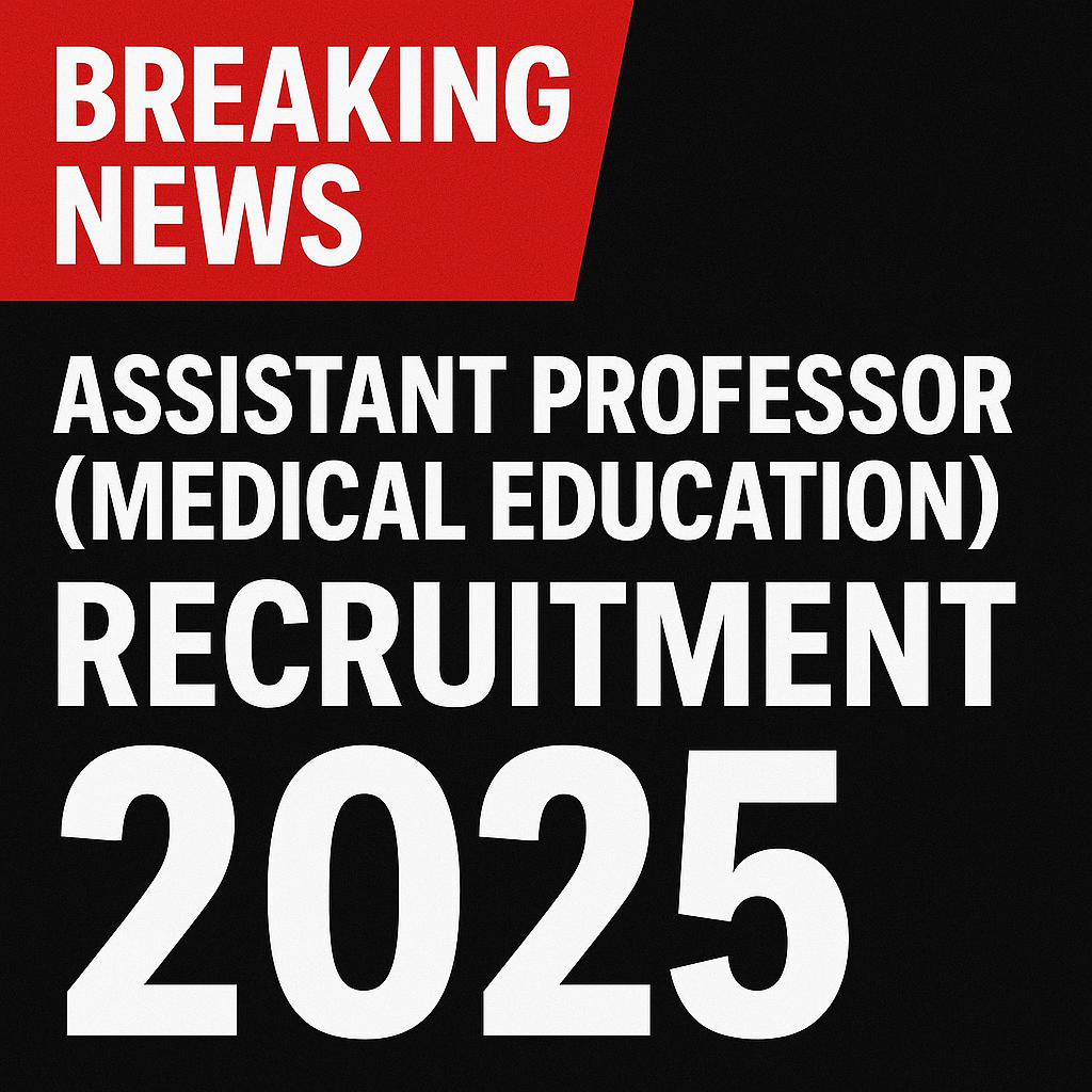 CGPSC Assistant Professor (Medical Education) Recruitment 2025